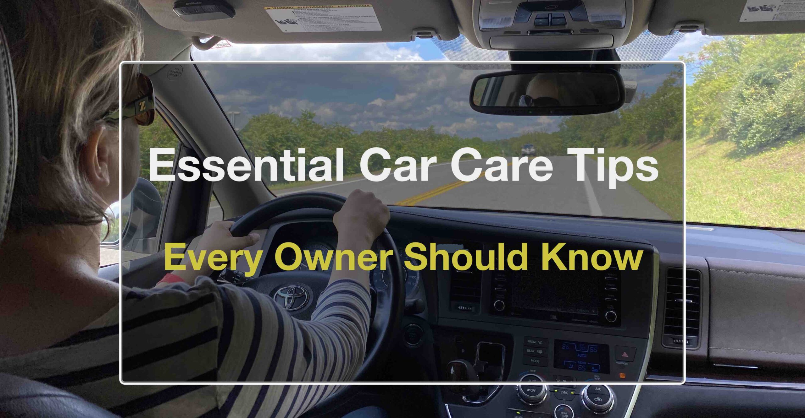 Top 10 Essential Car Care Tips Every Owner Should Know